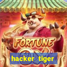 hacker tiger fortune gratis